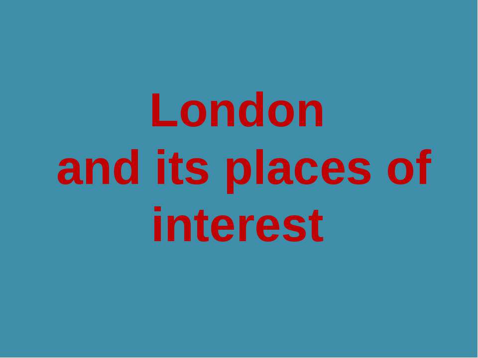 London and its places of interest - Скачать Читать Лучшую Школьную Библиотеку Учебников (100% Бесплатно!)