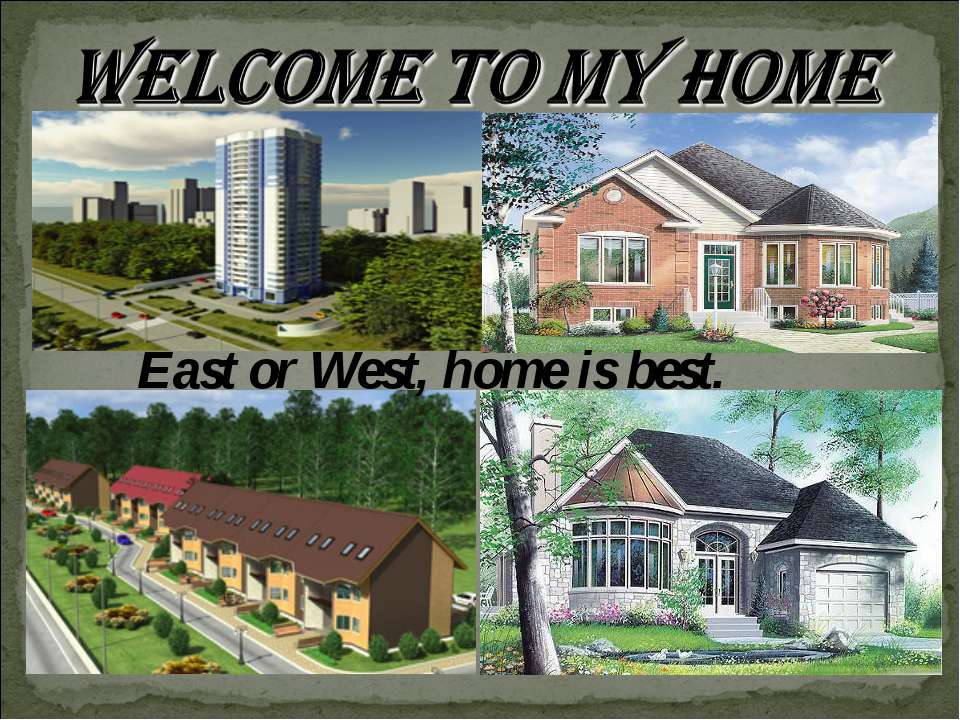 East or West, home is best - Скачать Читать Лучшую Школьную Библиотеку Учебников (100% Бесплатно!)