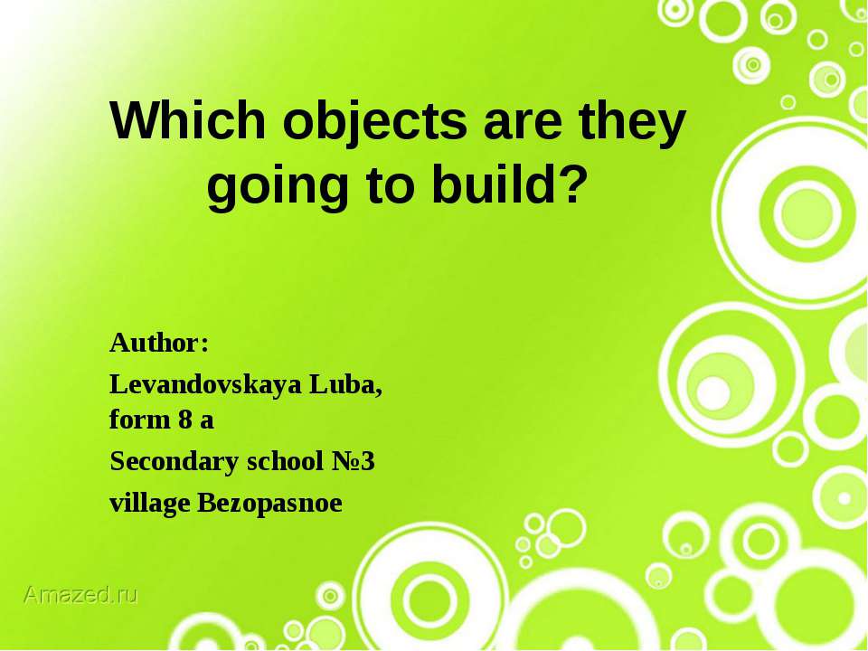 Which objects are they going to build? - Скачать Читать Лучшую Школьную Библиотеку Учебников (100% Бесплатно!)