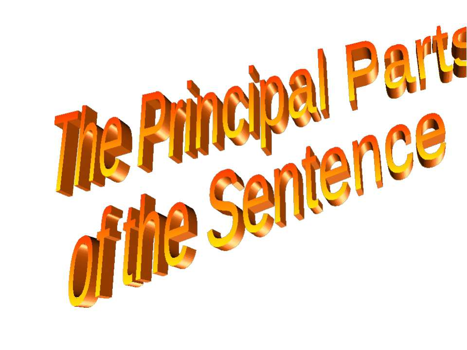 Principal parts of the sentence - Скачать Читать Лучшую Школьную Библиотеку Учебников