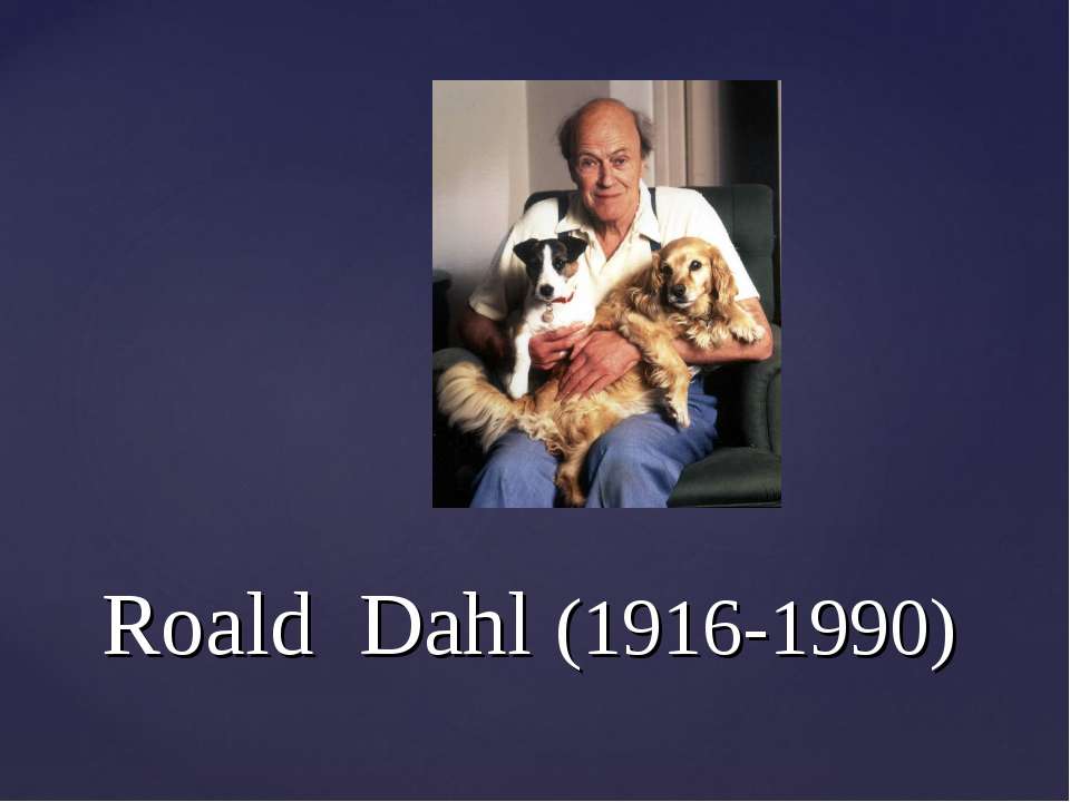 Roald Dahl (1916-1990) - Скачать Читать Лучшую Школьную Библиотеку Учебников (100% Бесплатно!)