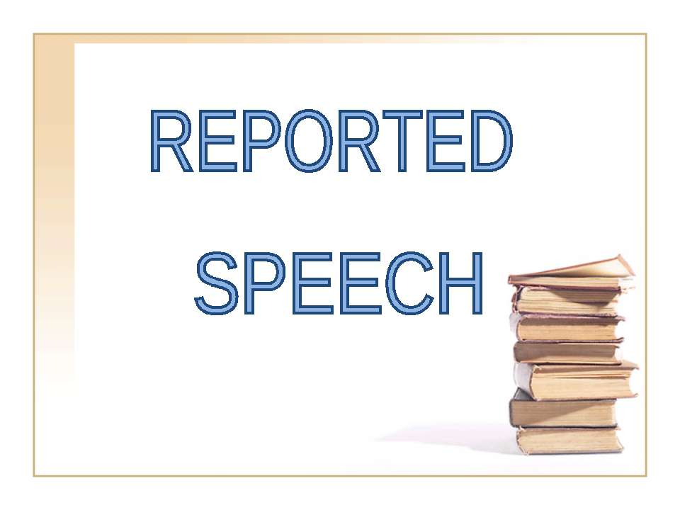 Reported Speech - Скачать Читать Лучшую Школьную Библиотеку Учебников (100% Бесплатно!)