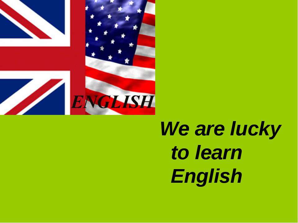 "We are lucky to learn English". Докшина А.А. - учитель английского языка - Скачать Читать Лучшую Школьную Библиотеку Учебников