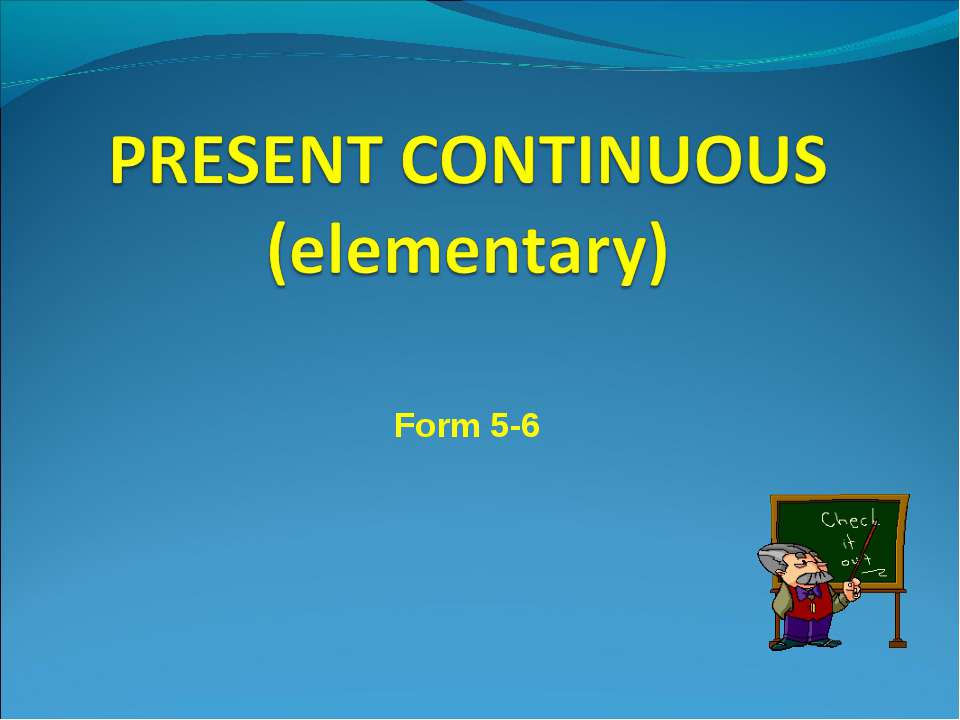 Present Continuous Elementary. To be ppt for Elementary download.
