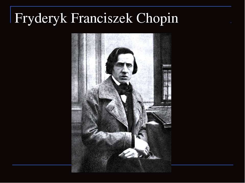 Fryderyk Franciszek Chopin - Скачать Читать Лучшую Школьную Библиотеку Учебников (100% Бесплатно!)