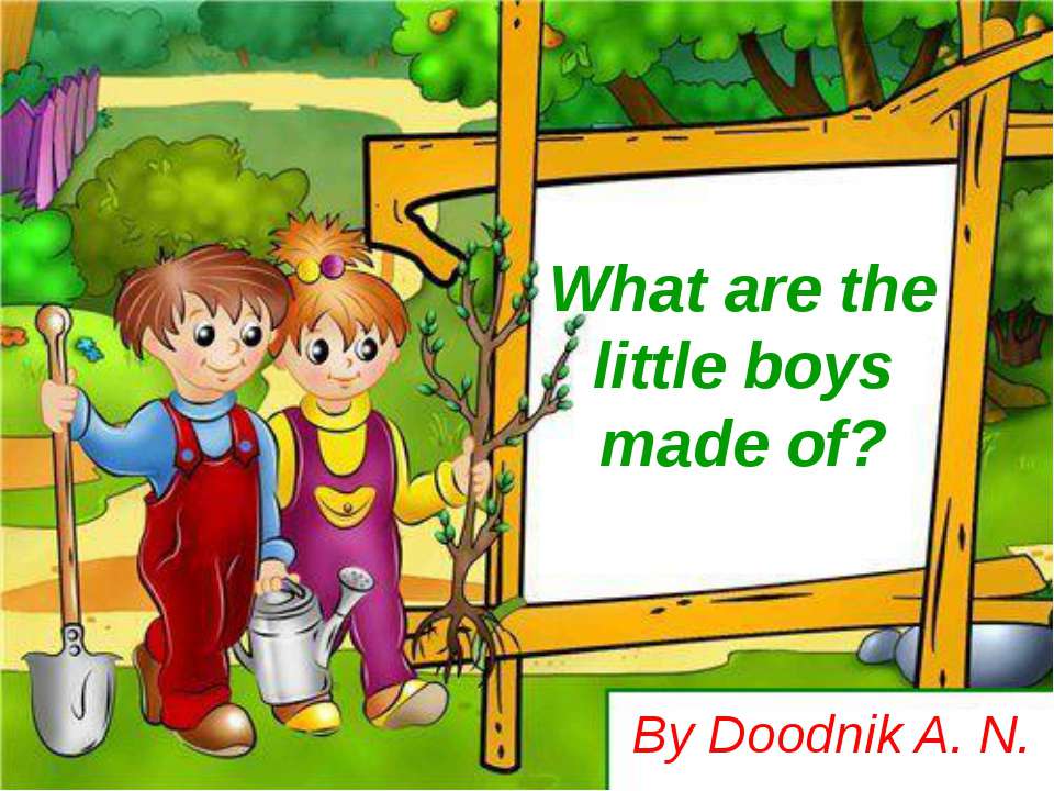 What are the little boys made of? - Скачать Читать Лучшую Школьную Библиотеку Учебников (100% Бесплатно!)