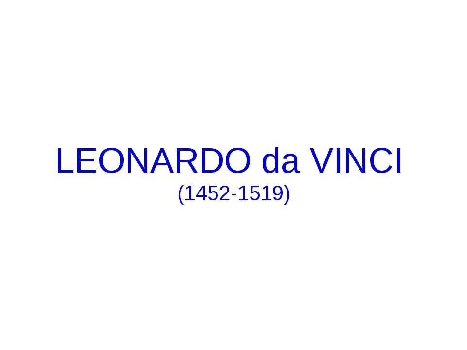 Leonardo da Vinci (1452-1519) - Скачать Читать Лучшую Школьную Библиотеку Учебников