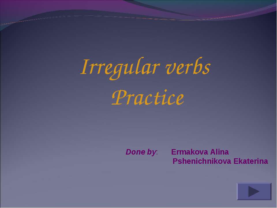 Irregular verbs Practice - Скачать Читать Лучшую Школьную Библиотеку Учебников