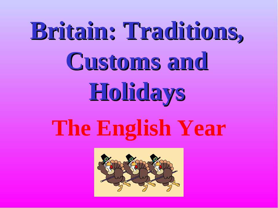 Britain: Traditions, Customs and Holidays - Скачать Читать Лучшую Школьную Библиотеку Учебников (100% Бесплатно!)