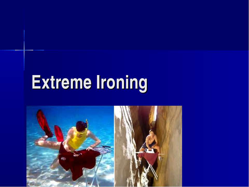 Extreme Ironing - Скачать Читать Лучшую Школьную Библиотеку Учебников (100% Бесплатно!)