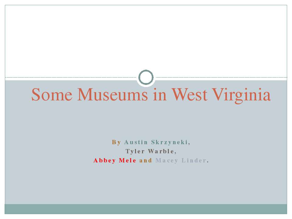 Some Museums in West Virginia - Скачать Читать Лучшую Школьную Библиотеку Учебников (100% Бесплатно!)