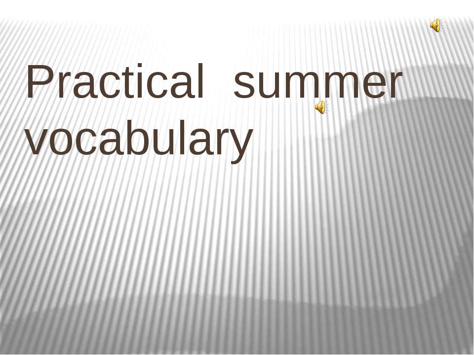 Practical summer vocabulary - Скачать Читать Лучшую Школьную Библиотеку Учебников (100% Бесплатно!)