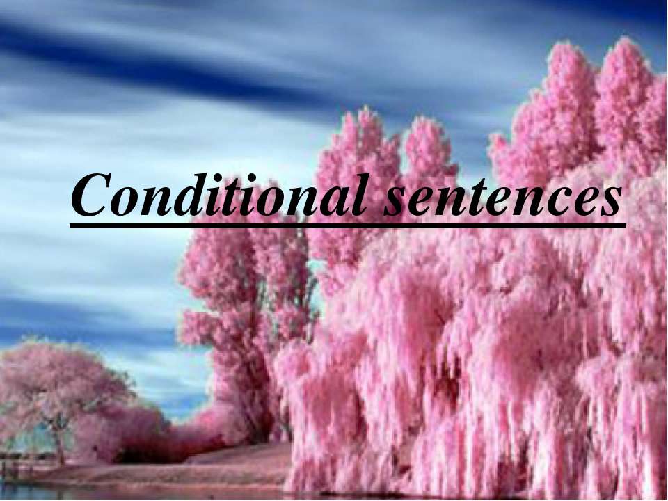 Conditional sentences - Скачать Читать Лучшую Школьную Библиотеку Учебников (100% Бесплатно!)