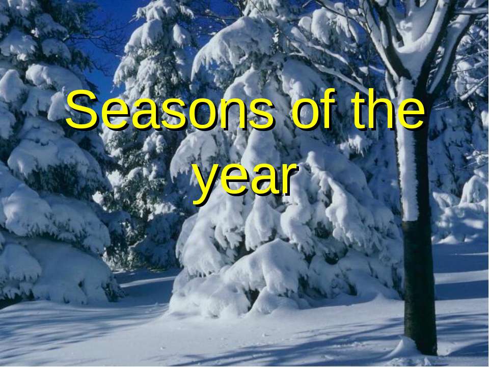 Seasons of the year - Скачать Читать Лучшую Школьную Библиотеку Учебников (100% Бесплатно!)