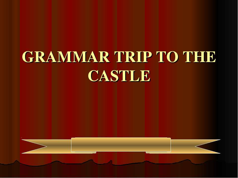 Grammar trip to the castle - Скачать Читать Лучшую Школьную Библиотеку Учебников (100% Бесплатно!)
