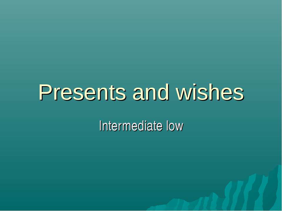 Presents and wishes - Скачать Читать Лучшую Школьную Библиотеку Учебников