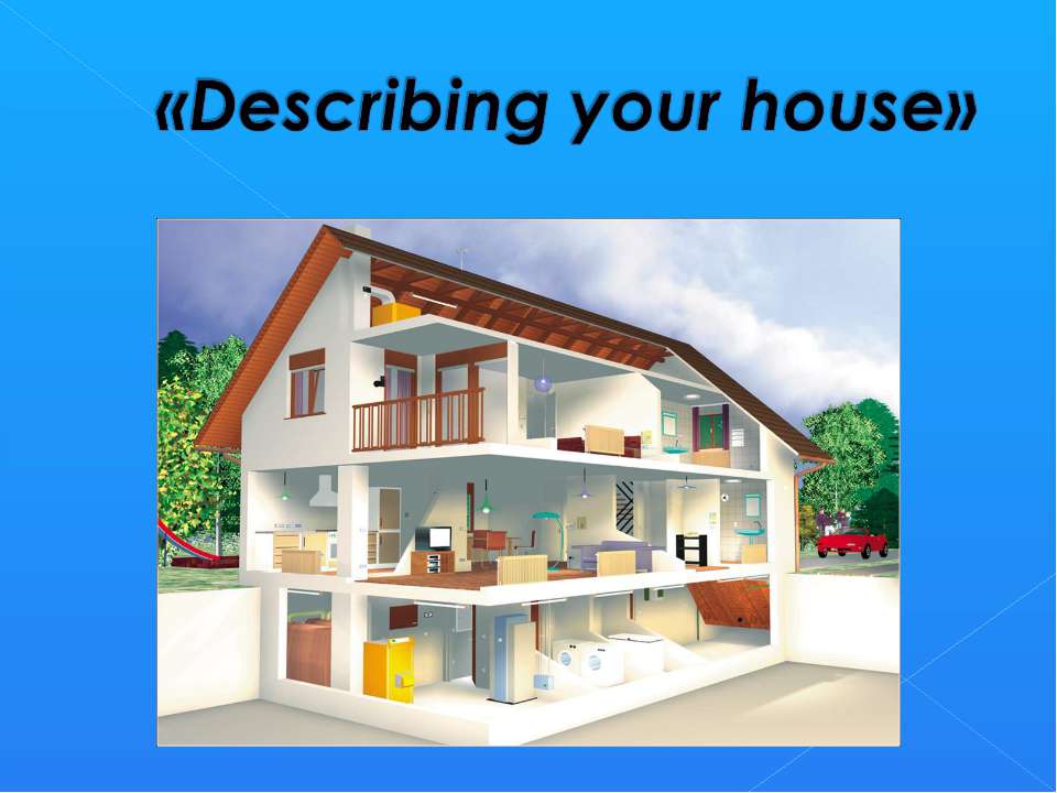 Describing your house - Скачать Читать Лучшую Школьную Библиотеку Учебников