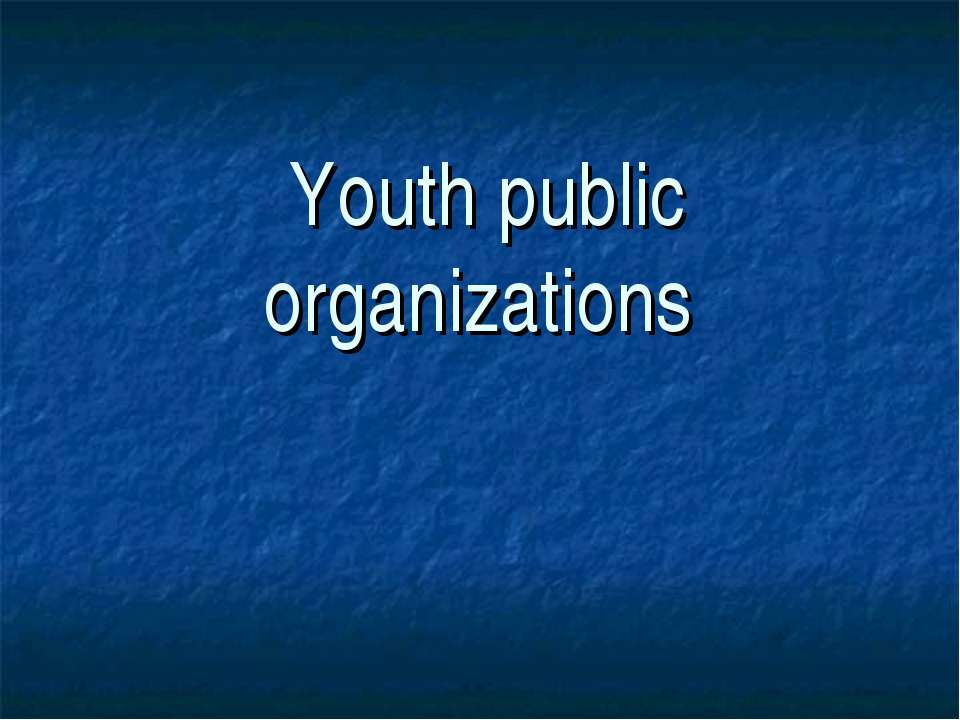 Youth public organizations - Скачать Читать Лучшую Школьную Библиотеку Учебников