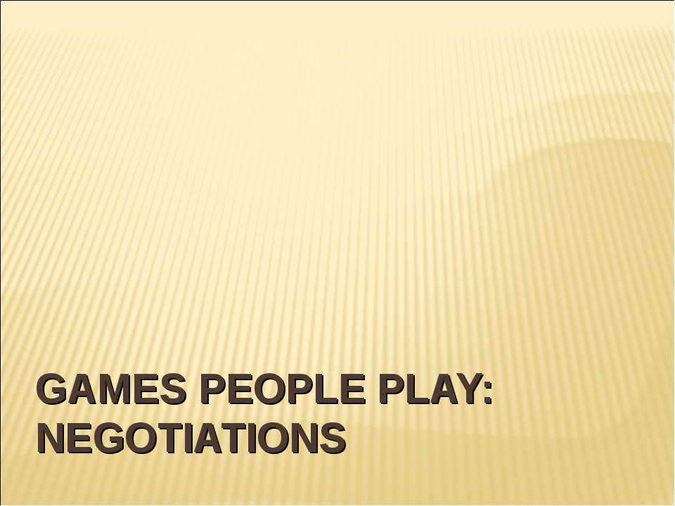 Games people play: negotiations - Скачать Читать Лучшую Школьную Библиотеку Учебников
