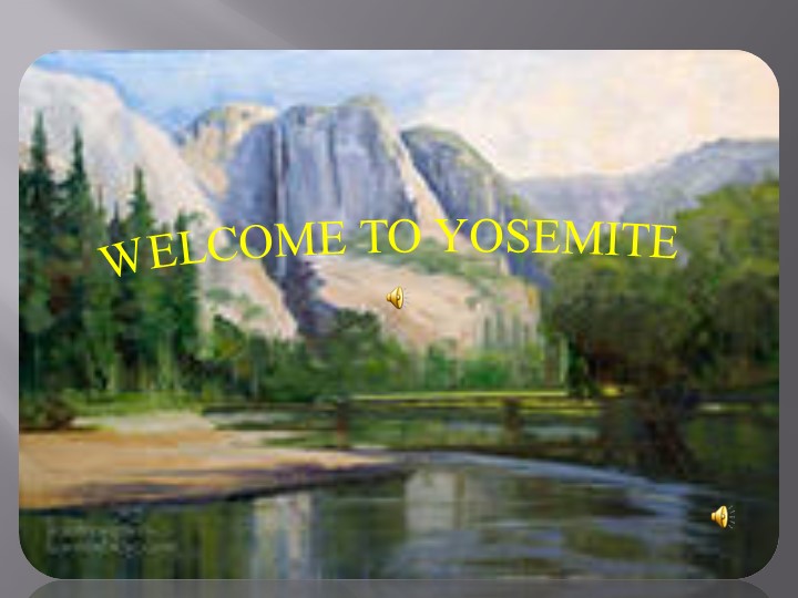 Презентация на тему "Yosemite National Park" - Скачать Читать Лучшую Школьную Библиотеку Учебников (100% Бесплатно!)