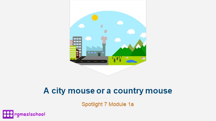 Презентация по английскому языку "A city mouse or a country mouse" (7 класс) - Скачать Читать Лучшую Школьную Библиотеку Учебников