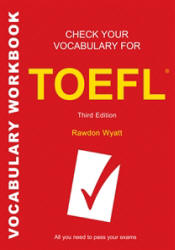 Check Your English Vocabulary for TOEFL - Rawdon Wyatt - Скачать Читать Лучшую Школьную Библиотеку Учебников (100% Бесплатно!)