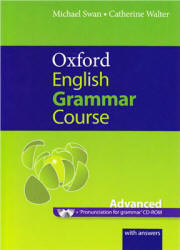 Oxford English Grammar Course. Advanced. With Answers - Swan Michael, Walter Catherine. - Скачать Читать Лучшую Школьную Библиотеку Учебников (100% Бесплатно!)