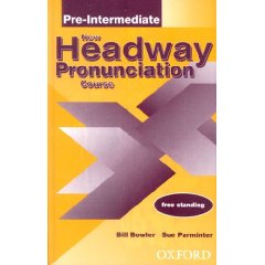 New Headway Pronunciation Course: Pre-Intermediate. -Bill Bowler & Sue Parminter - Скачать Читать Лучшую Школьную Библиотеку Учебников (100% Бесплатно!)