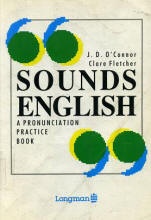Sounds English. A Pronunciation Practice Course - J.D. O’Connor & Clare Fletcher - Скачать Читать Лучшую Школьную Библиотеку Учебников (100% Бесплатно!)