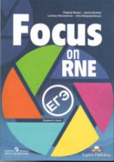 Focus on RNE (Курс на ЕГЭ) Evans V., Dooley J., Abrossimova L. - Скачать Читать Лучшую Школьную Библиотеку Учебников (100% Бесплатно!)